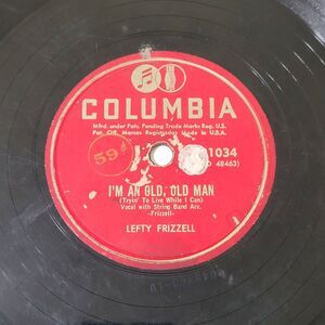 Lefty Frizzell 78 RPM "I'm An Old Man/You're Just Mine" Columbia G 1952 Country